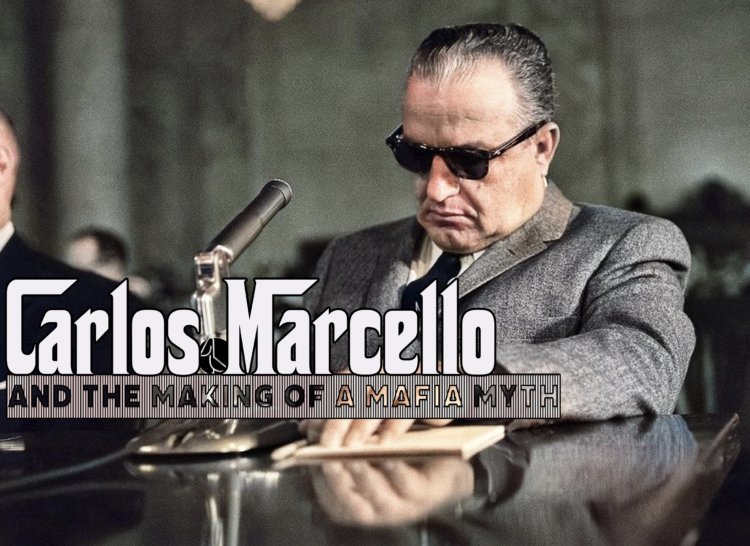 Carlos Marcello and the Making of a Mafia Myth | Bayou Brief